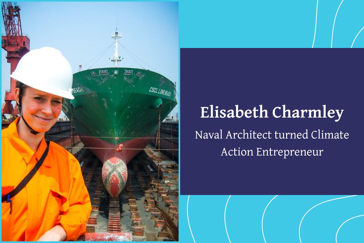 Elisabeth Charmley, Naval Architect turned Climate Action Entrepreneur - Canada